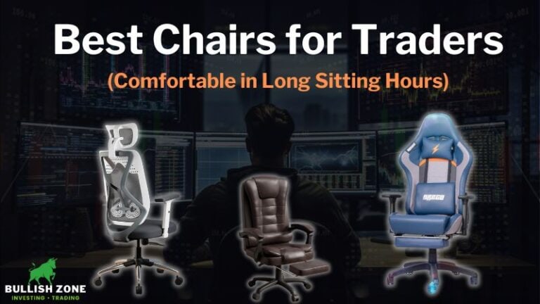 8 Best Chairs for Traders (Comfortable in Long Sitting Hours)